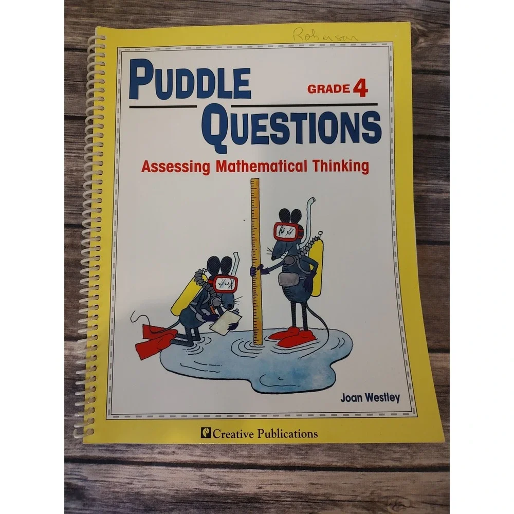 PUDDLE QUESTIONS GRADE 4: ASSESSING MATHEMATICAL THINKING By Joan Westley